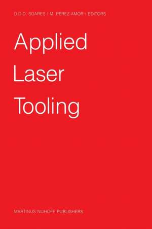 Applied Laser Tooling de Olivério D.D. Soares