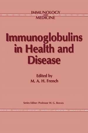 Immunoglobulins in Health and Disease de M. French