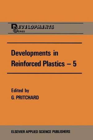 Developments in Reinforced Plastics—5: Processing and Fabrication de G. Pritchard