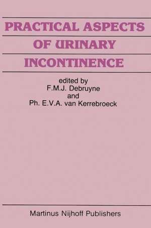 Practical Aspects of Urinary Incontinence de Frans M. J. Debruyne