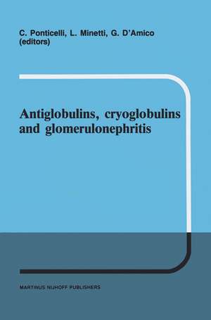 Antiglobulins, cryoglobulins and glomerulonephritis: Second International Milano Meeting of Nephrology 30 September – 1 October 1985 de G. Ponticelli