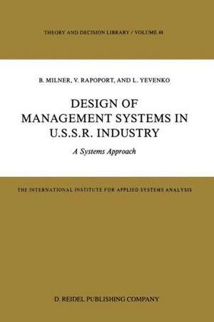 Design of Management Systems in U.S.S.R. Industry: A Systems Approach de B. Milner