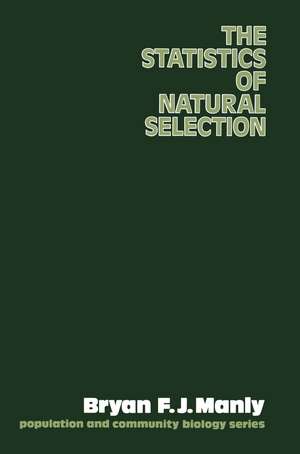 The Statistics of Natural Selection on Animal Populations de Brian F. Manly