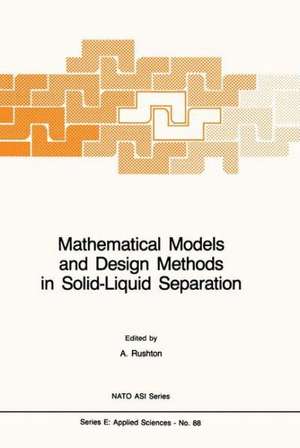 Mathematical Models and Design Methods in Solid-Liquid Separation de A. Rushton