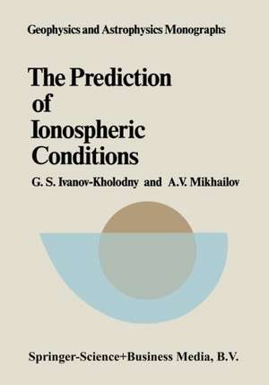 The Prediction of Ionospheric Conditions de G.S. Ivanov-Kholodny