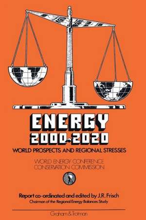 Energy 2000–2020: World Prospects and Regional Stresses de Conservation Commission of the World Energy Conference