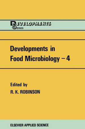 Developments in Food Microbiology—4 de Richard K. Robinson