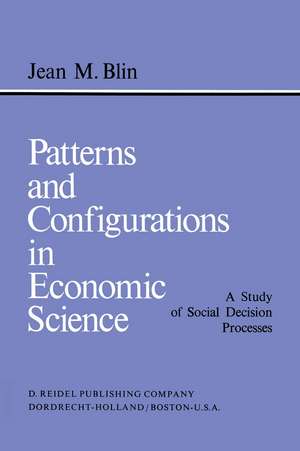 Patterns and Configurations in Economic Science de J.M. Blin