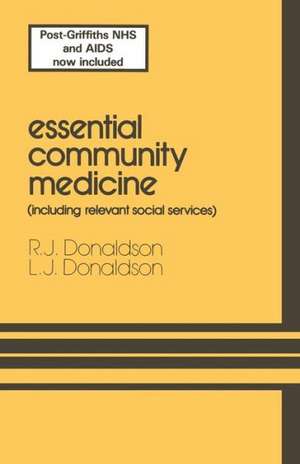 Essential Community Medicine: (including relevant social services) de R.J. Donaldson