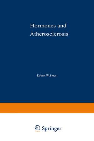 Hormones and Atherosclerosis de R.W. Stout