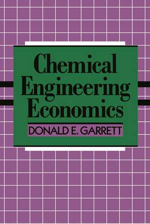 Chemical Engineering Economics de D. E. Garrett