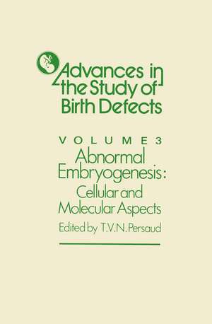 Abnormal Embryogenesis: Cellular and Molecular Aspects de T.V.N. Persaud