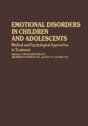 Emotional Disorders in Children and Adolescents: Medical and Psychological Approaches to Treatment de G. Pirooz Sholevar