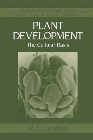 Plant Development: The Cellular Basis de R.F. Lyndon