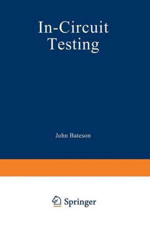 In-Circuit Testing de John T. Bateson