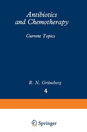 Antibiotics and Chemotherapy: Current Topics de R.N. Grüneberg