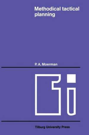 Methodical tactical planning de P.A. Moerman