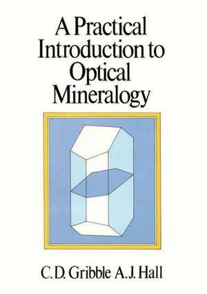 A Practical Introduction to Optical Mineralogy de Colin Gribble