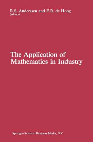 The Application of Mathematics in Industry de R. S. Anderssen