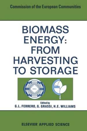 Biomass Energy: From Harvesting to Storage de G. L. Ferrero