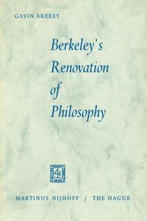 Berkeley’s Renovation of Philosophy de Gavin Ardley