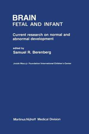 Brain: Fetal and Infant de Samuel R. Berenberg