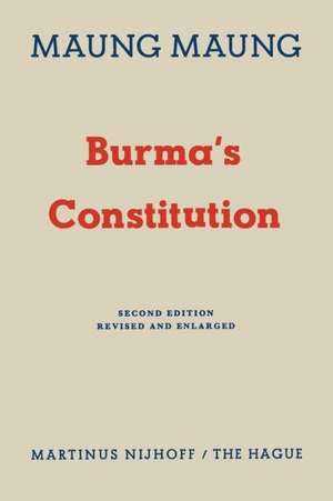 Burma’s Constitution de Maung Maung