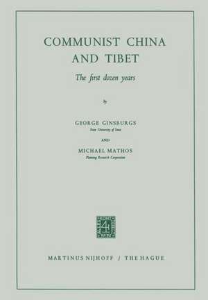 Communist China and Tibet: The First Dozen Years de George Ginsburgs