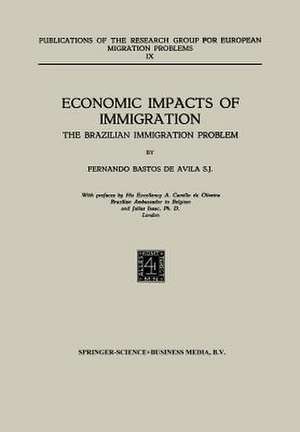 Economic Impacts of Immigration: The Brazilian Immigration Problem de Fernando Bastos de Avila