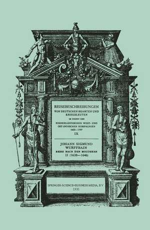 Johann Sigmund Wurffbain: Reise Nach den Molukken und Vorder-Indien 1632–1646 de Johann Sigmund Wurffbain