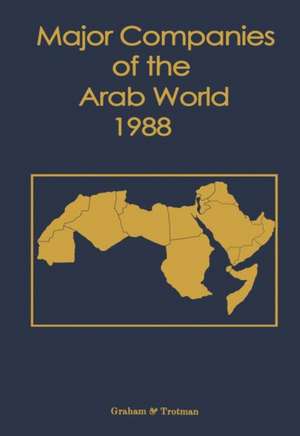 Major Companies of the Arab World 1988 de G. C. Bricault