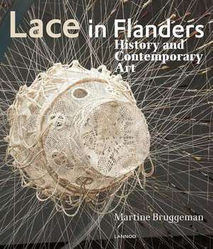 Lace in Flanders de Martine Bruggeman