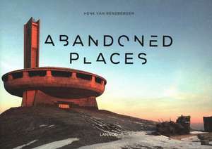 ABANDONED PLACES de Henk Van Rensbergen