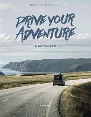 Drive Your Adventure Norway de Thomas Corbet