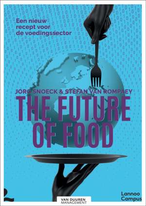 Future of Food de Stefan Van Rompaey