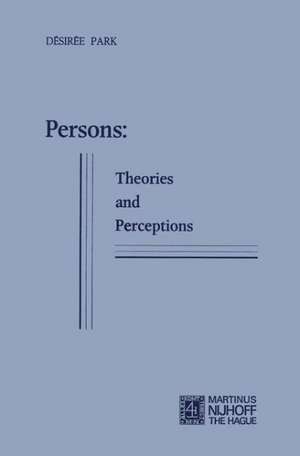 Persons: Theories and Perceptions de Désirée Park