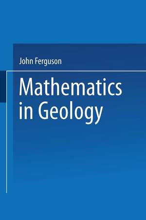 Mathematics in Geology de John Ferguson