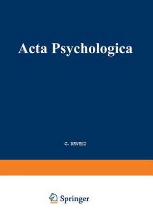 Acta Psychologica: Including Netherlands-Scandinavian Journal of Psychology de Maria C. Bos