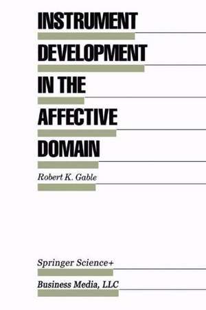 Instrument Development in the Affective Domain de Robert K. Gable