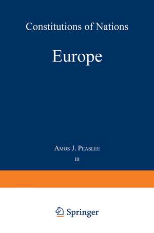 Volume III — Europe: Constitutions of Nations de Amos J. Peaslee