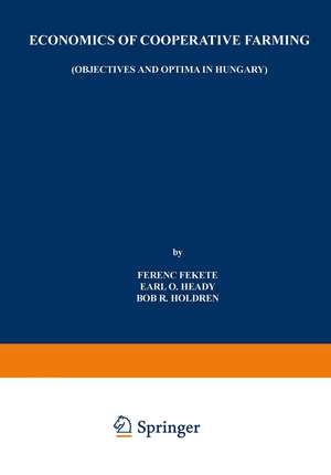 Economics of Cooperative Farming: Objectives and Optima in Hungary de Ferenc Fekete