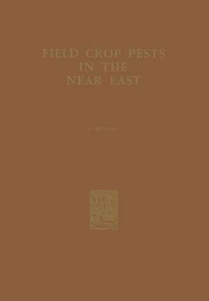 Field Crop Pests in the Near East de D. Rivnay