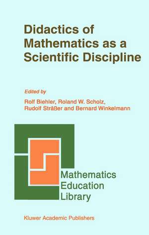 Didactics of Mathematics as a Scientific Discipline de Rolf Biehler