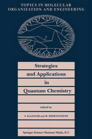 Strategies and Applications in Quantum Chemistry: From Molecular Astrophysics to Molecular Engineering de Y. Ellinger