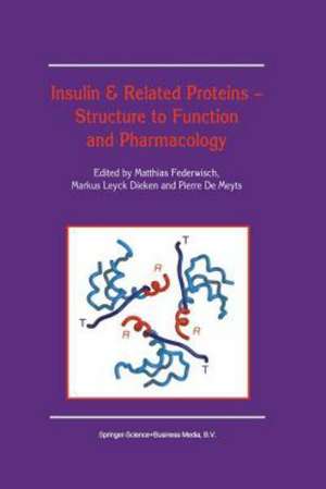 Insulin & Related Proteins — Structure to Function and Pharmacology de Matthias Federwisch