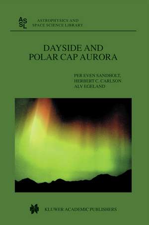 Dayside and Polar Cap Aurora de Per Even Sandholt