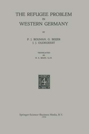 The Refugee Problem in Western Germany de NA Bouman