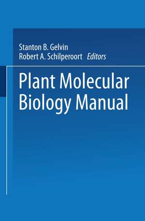 Plant Molecular Biology Manual de Stanton B. Gelvin