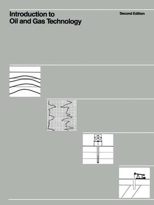 Introduction to Oil and Gas Technology de F.A. Giuliano