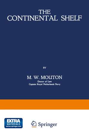 The Continental Shelf de M. W. Mouton